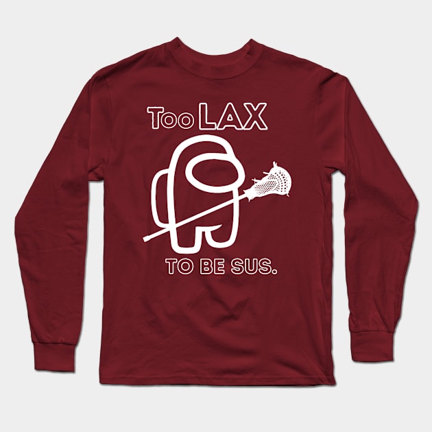 Lacrosse Among Us Sus, Lax Sus Long Sleeve T-Shirt by ChristianFaithWear